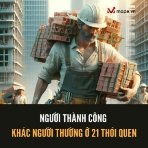 21 Thói Quen Giúp Phân Biệt Người Thành Công - Mape academy